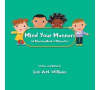 Lois A N Williams Mind your manners (Tascabile)