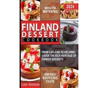 Lois Ammon Finland Dessert Cookbook (Tascabile)