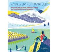 Lois Blyth A Year of Living Thankfully (Tascabile)