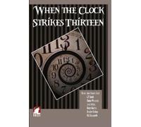 Lois Cloarec Hart L T Smith R G Emanue When the Clock Strikes Thirt (Tascabile)