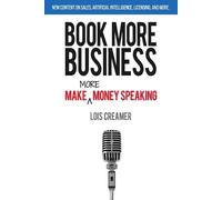 Lois Creamer Book More Business: Make MORE Money Speaking (Tascabile)