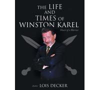 Lois Decker The Life and Times of Winston Karel (Tascabile)