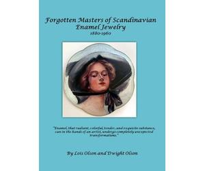 Lois E Olson Dwight Forgotten Masters of Scandinavian Enamel (Copertina rigida)