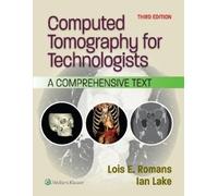 LOIS E. ROMANS Computed Tomography for Technologists (Tascabile)