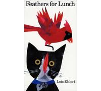 Lois Ehlert Feathers for Lunch (Tascabile)