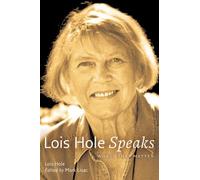Lois Hole Lois Hole Speaks (Tascabile) University of Alberta Centennial Series