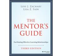 Lois J. Zachary Lisa Z. Fain The Mentor's Guide (Tascabile)