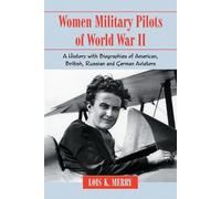 Lois K. Merry Women Military Pilots of World War II (Tascabile)