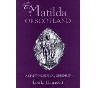 Lois L Huneycutt Matilda of Scotland (Copertina rigida)