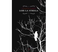 Lois la strega