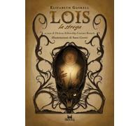 Lois la strega - Gaskell Elizabeth
