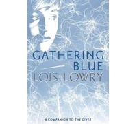 Lois Lowry Gathering Blue (Copertina rigida) Giver Quartet