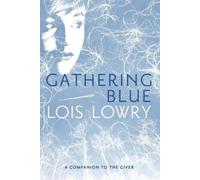 Lois Lowry Gathering Blue (Tascabile)