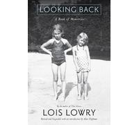 Lois Lowry Looking Back: A Book of Memories (Tascabile)