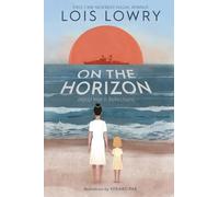 Lois Lowry On the Horizon (Copertina rigida)
