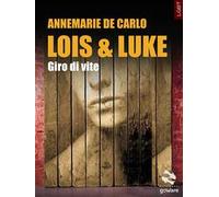 Lois & Luke. Giro di vite