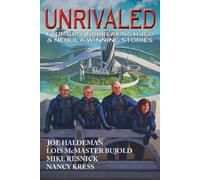 Lois McMaster Bujold Joe Haldeman Nancy Kress Unrivaled (Tascabile)