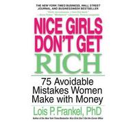 Lois P. Frankel Nice Girls Don't Get Rich (Tascabile)