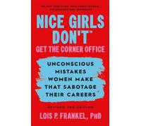 Lois P. Frankel Nice Girls Don't Get the Corner Office (Tascabile)