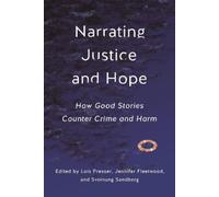 Lois Presser Narrating Justice and Hope (Copertina rigida)