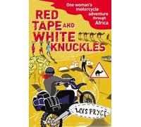 Lois Pryce Red Tape and White Knuckles (Tascabile)