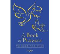 Lois Rock A Book of Prayers to Keep for Ever (Copertina rigida)