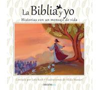 Lois Rock La Biblia y yo / The Bible and Me (Copertina rigida)