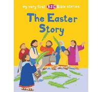 Lois Rock THE EASTER STORY (Tascabile) My Very First BIG Bible Stories
