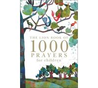 Lois Rock The Lion Book of 1000 Prayers for Children (Copertina rigida)
