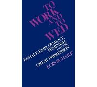 Lois Scharf To Work and To Wed (Copertina rigida)