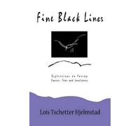 Lois Tschetter Hjelmstad Fine Black Lines (Tascabile)