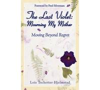 Lois Tschetter Hjelmstad The Last Violet (Tascabile)