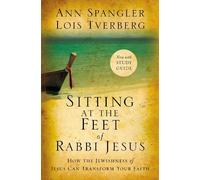 Lois Tverberg Ann Spangler Sitting at the Feet of Rabbi Jesus (Tascabile)