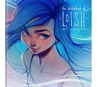 Lois van Baarle The Sketchbook of Loish (Copertina rigida)