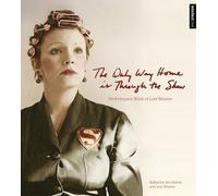 Lois Weaver The Only Way Home is Through the Show (Tascabile) Intellect Live