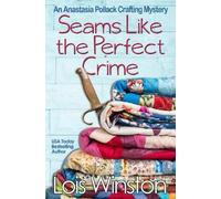 Lois Winston Seams Like the Perfect Crime (Tascabile)