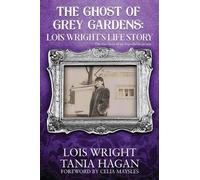 Lois Wright Tania Hagan The Ghost of Grey Gardens (Tascabile)