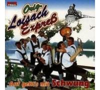 Loisach Express,Original Auf Geht'S mit Schwung (CD)