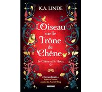 L'oiseau sur le trône de chêne
