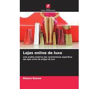 Lojas online de luxo: Uma análise empírica das características específicas das lojas online de artigos de luxo