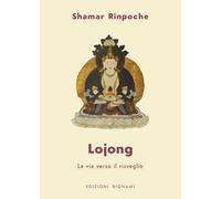 Lojong. La via verso il risveglio