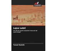 Lojze Lebi¿: Uno dei più grandi compositori trascurati del nostro tempo?