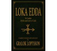 Loka Edda: The Complete Myths and Lore of Loki