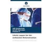 Lokale Lappen bei der orofazialen Rekonstruktion: Ein umfassender Leitfaden für rekonstruktive Chirurgen