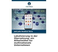 Lokalisierung in der Übersetzung: ein Allheilmittel für multinationale Unternehmen