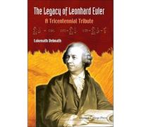 Lokenath Debnat Legacy Of Leonhard Euler, The: A Tricentennia (Copertina rigida)
