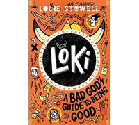 Loki: A Bad God's Guide to Being Good : The No. 1 bestseller