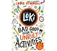 Loki: A Bad God's Guide to Unruly Activities : The No. 1 bestselling series!: Tricks, pranks, puzzles and games from the Norse god of mischief ... comics-style series for 7-11-year-olds