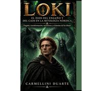 LOKI - EL DIOS DEL ENGAÑO Y DEL CAOS EN LA MITOLOGÍA NÓRDICA