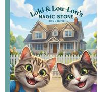 Loki & Lou-Lou and The Magic Stone: A gentle bedtime story about managing big feelings, building positive routines and practising gratitude for ages 3-5